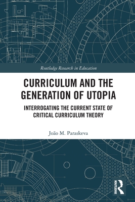 Curriculum and the Generation of Utopia