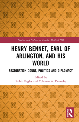 Henry Bennet, Earl of Arlington, and his World