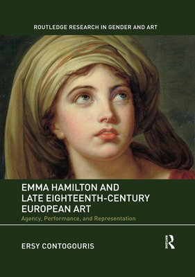 Emma Hamilton and Late Eighteenth-Century European Art