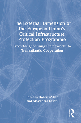 The External Dimension of the European Union's Critical Infrastructure Protection Programme