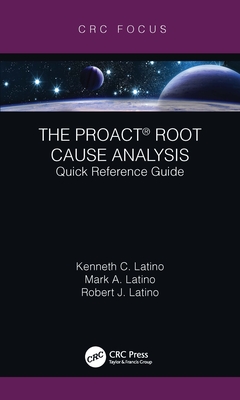 The PROACT (R) Root Cause Analysis