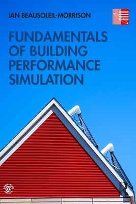 Fundamentals of Building Performance Simulation