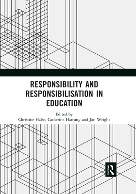 Responsibility and Responsibilisation in Education