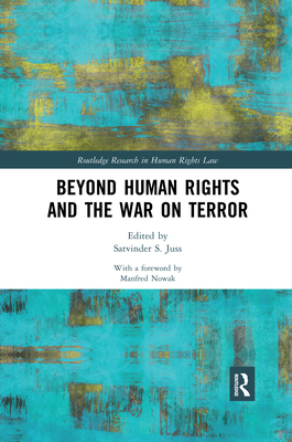 Beyond Human Rights and the War on Terror