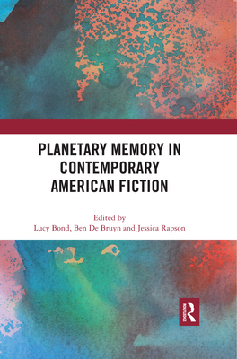 Planetary Memory in Contemporary American Fiction