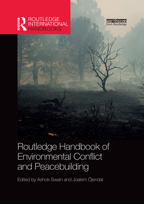 Routledge Handbook of Environmental Conflict and Peacebuilding