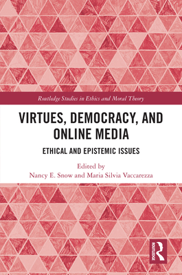 Virtues, Democracy, and Online Media