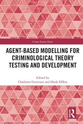 Agent-based Modelling for Criminological Theory Testing and Development