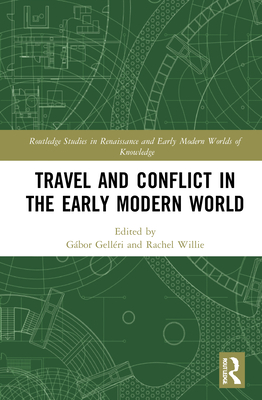 Travel and Conflict in the Early Modern World