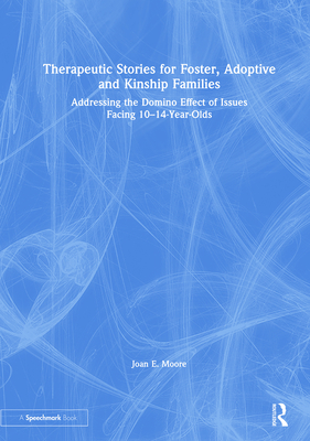 Therapeutic Stories for Foster, Adoptive and Kinship Families