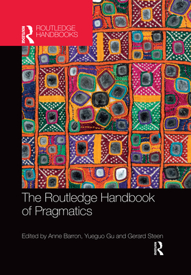 The Routledge Handbook of Pragmatics