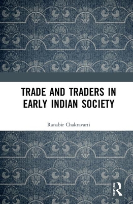 Trade and Traders in Early Indian Society