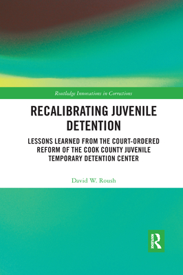 Recalibrating Juvenile Detention