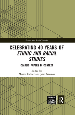 Celebrating 40 Years of Ethnic and Racial Studies