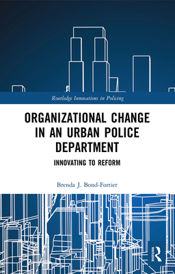 Organizational Change in an Urban Police Department