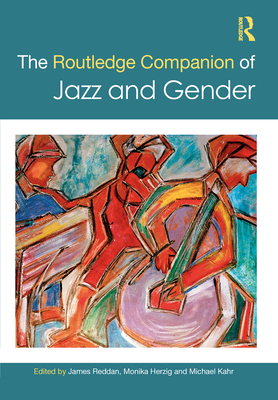 The Routledge Companion to Jazz and Gender