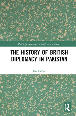 The History of British Diplomacy in Pakistan