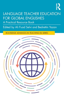 Language Teacher Education for Global Englishes