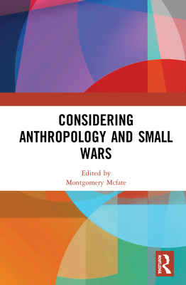 Considering Anthropology and Small Wars