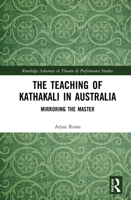 The Teaching of Kathakali in Australia