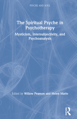 The Spiritual Psyche in Psychotherapy