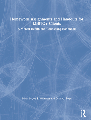 Homework Assignments and Handouts for LGBTQ+ Clients