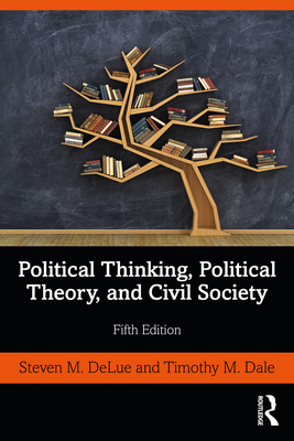 Political Thinking, Political Theory, and Civil Society