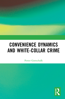 Convenience Dynamics and White-Collar Crime