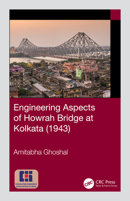 Engineering Aspects of Howrah Bridge at Kolkata (1943)