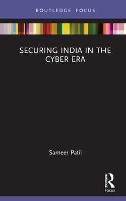 Securing India in the Cyber Era