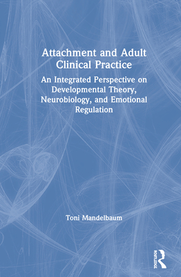 Attachment and Adult Clinical Practice