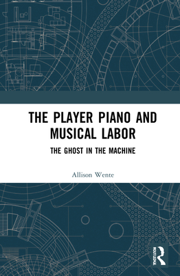 The Player Piano and Musical Labor