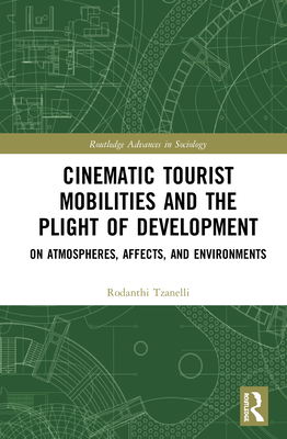 Cinematic Tourist Mobilities and the Plight of Development