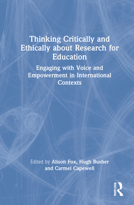 Thinking Critically and Ethically about Research for Education