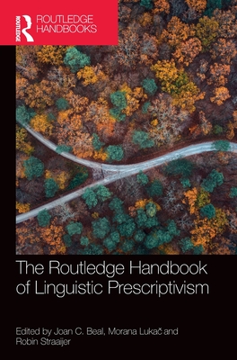 The Routledge Handbook of Linguistic Prescriptivism