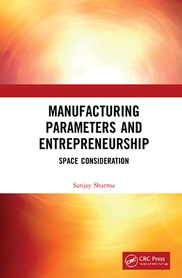 Manufacturing Parameters and Entrepreneurship