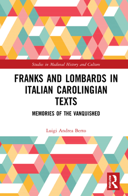 Franks and Lombards in Italian Carolingian Texts