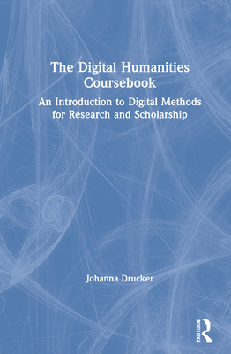 The Digital Humanities Coursebook