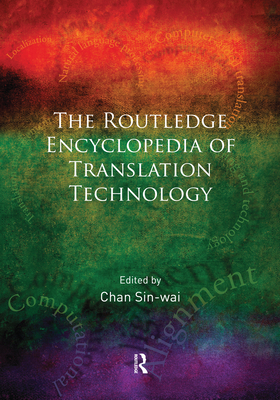 Routledge Encyclopedia of Translation Technology