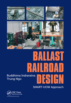 Ballast Railroad Design: SMART-UOW Approach