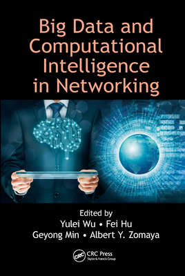 Big Data and Computational Intelligence in Networking