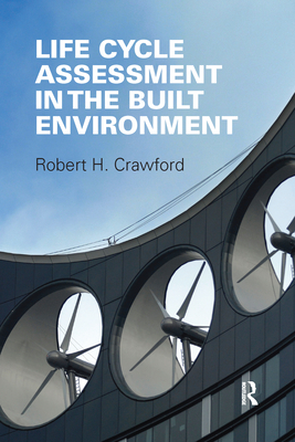 Life Cycle Assessment in the Built Environment