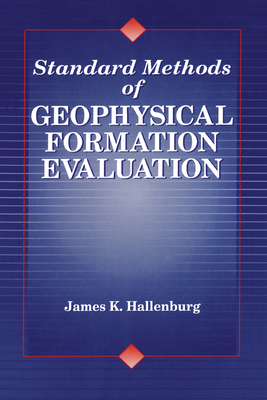 Standard Methods of Geophysical Formation Evaluation