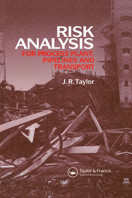 Risk Analysis for Process Plant, Pipelines and Transport