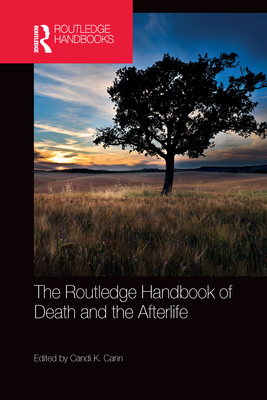 The Routledge Handbook of Death and the Afterlife