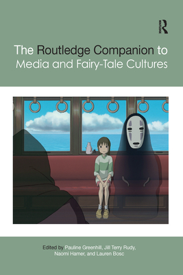 The Routledge Companion to Media and Fairy-Tale Cultures