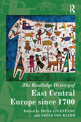 The Routledge History of East Central Europe since 1700