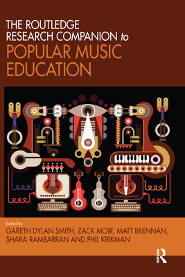 The Routledge Research Companion to Popular Music Education