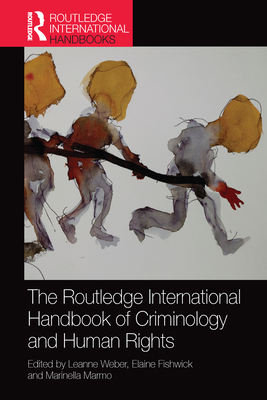 The Routledge International Handbook of Criminology and Human Rights