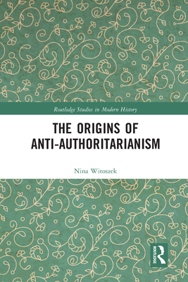 The Origins of Anti-Authoritarianism